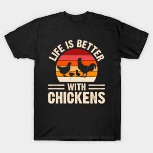 Life Is Better With Chickens  T Shirt For Women Men T-Shirt